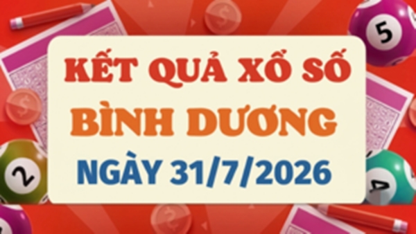 kqxs hom nay 1 - XSBD 31/7 - Kết quả xổ số Bình Dương hôm nay thứ 6 31/7/2026